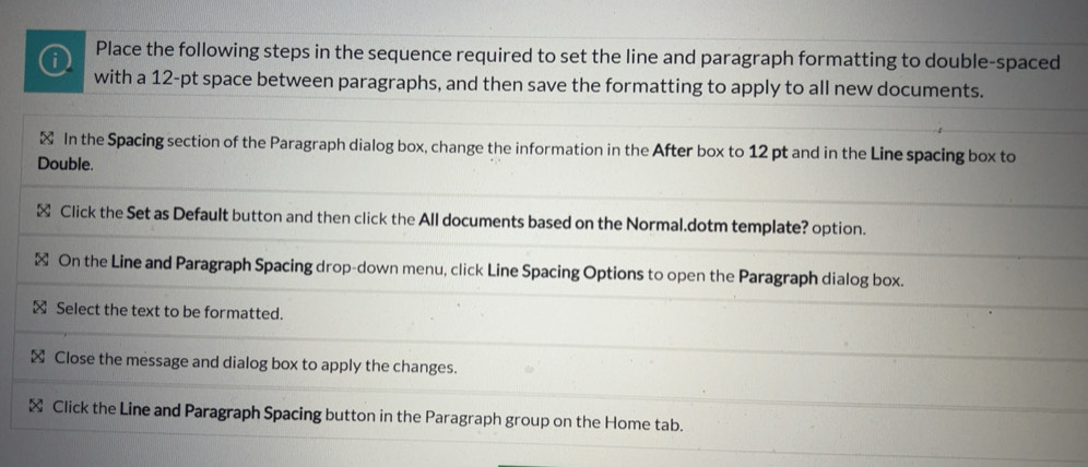 Solved: Place the following steps in the sequence required to set the ...