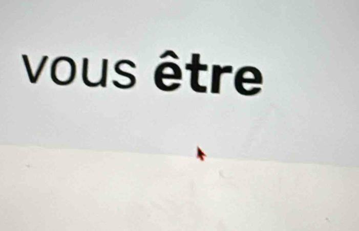 vous être