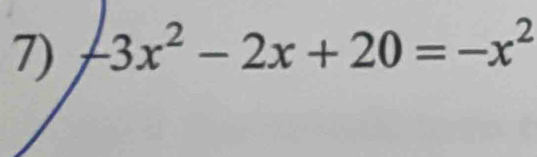 -3x^2-2x+20=-x^2