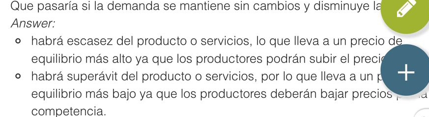 Que pasaría si la demanda se mantiene sin cambios y disminuye la
Answer:
º habrá escasez del producto o servicios, lo que lleva a un precio de
equilibrio más alto ya que los productores podrán subir el preció
habrá superávit del producto o servicios, por lo que lleva a un p +
equilibrio más bajo ya que los productores deberán bajar precios d
competencia.