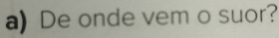 De onde vem o suor?