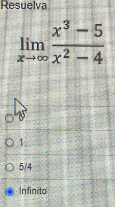 Resuelva
limlimits _xto ∈fty  (x^3-5)/x^2-4 
1
5/4
Infinito