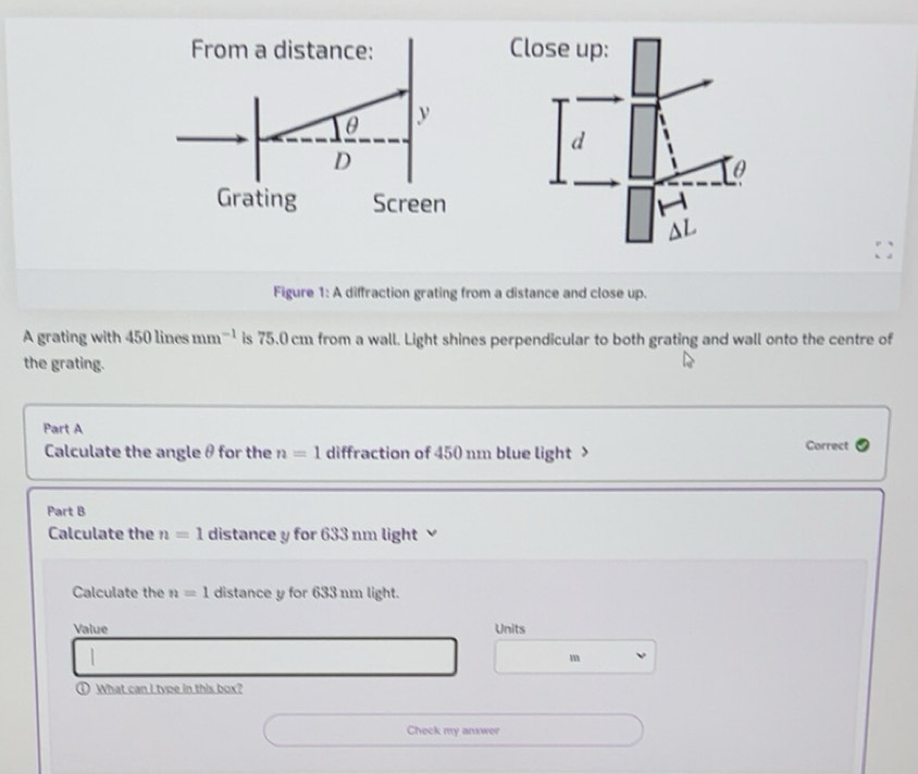 Gelöst:From a distance: θ y D Grating Screen Figure 1: A diffraction ...