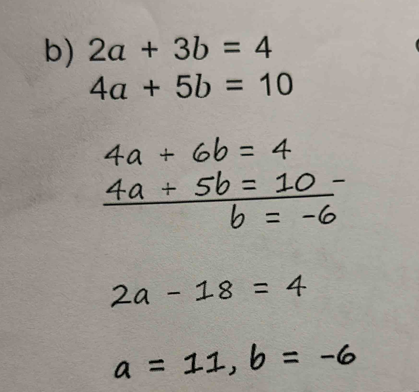 2a+3b=4
4a+5b=10