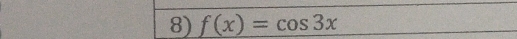 f(x)=cos 3x