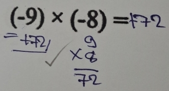 (-9)* (-8)=