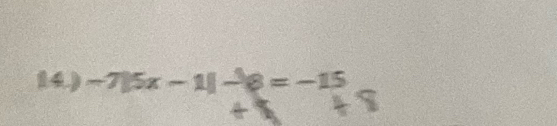 -7)5x-1|-8=-15