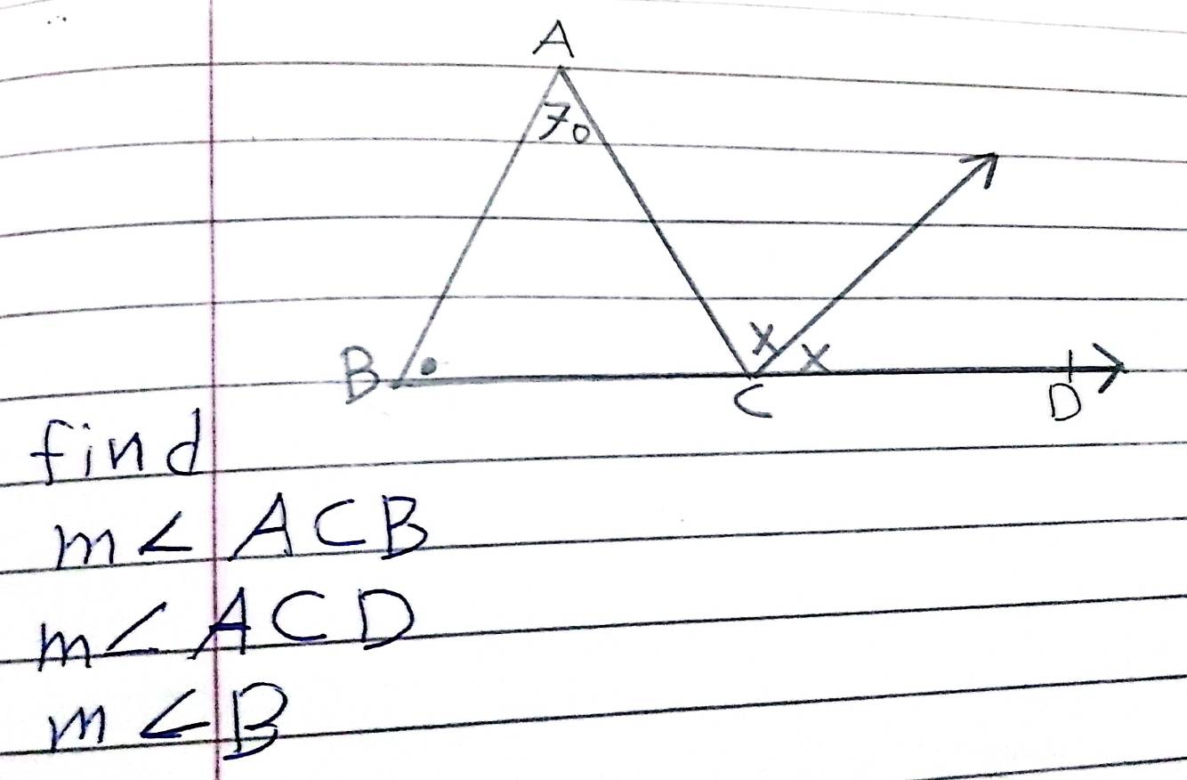 find
m∠ ACB
m∠ ACD
m∠ B