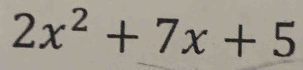 2x^2+7x+5