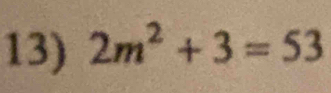 2m^2+3=53