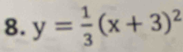 y= 1/3 (x+3)^2