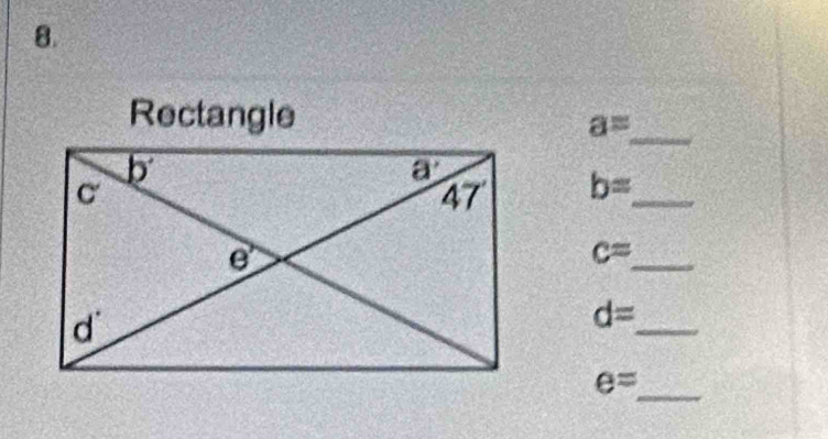 Rectangle
a= _
b= _
c= _
d=
_
_
e=