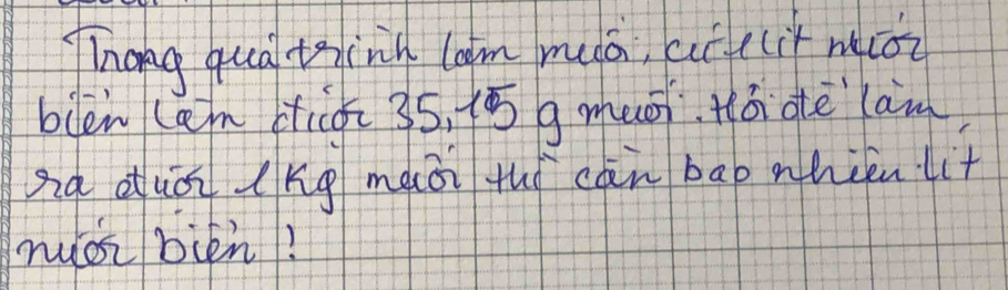 Thang qua ting lam mua, cte(ik mioi 
blen lem diā 35, 15 g meoi +ó dte lam) 
na duà (hg màoi thí can bao whicn lit 
nuài bién!