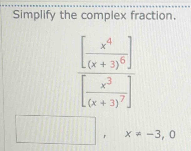 Simplify the complex fraction.
x!= -3,0