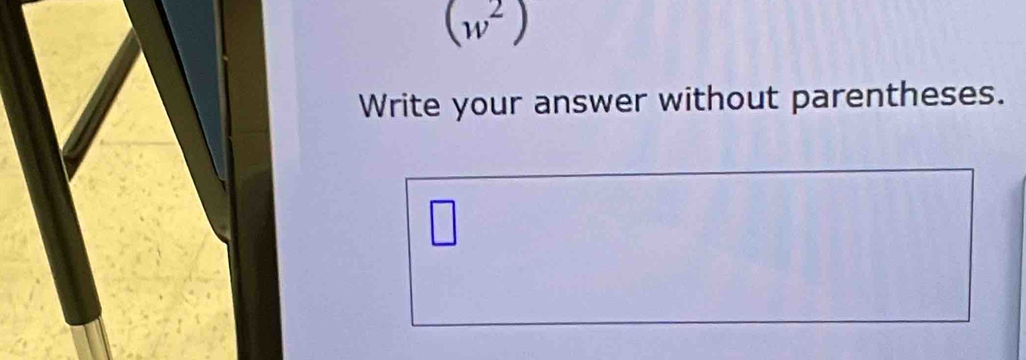 (w^2)
Write your answer without parentheses.