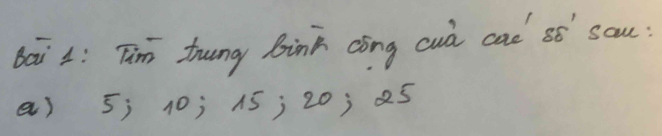 baiL: Tim thung Bink cing cud cad sé sau 
() 5; 10; 15; 20; 25