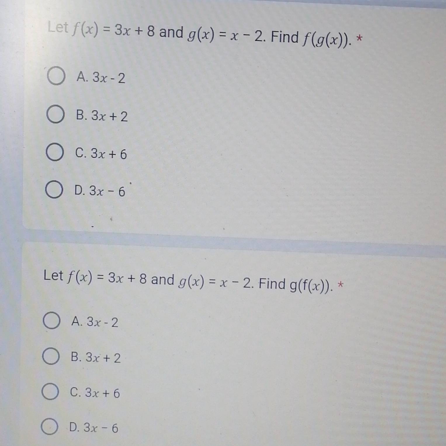 Solved: Let f(x)=3x+8 and g(x)=x-2. Find f(g(x)). * A. 3x-2 B. 3x+2 C ...