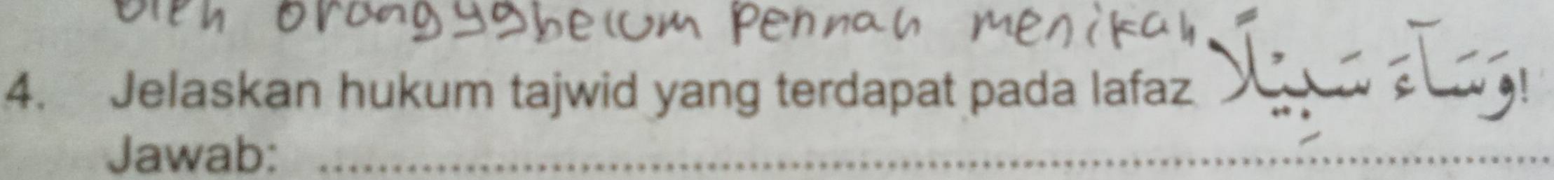 Jelaskan hukum tajwid yang terdapat pada lafaz 
, 
Jawab:_ 
_