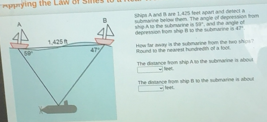 Solved: Apprying the Law of Sines t submarine below them. The angle of ...