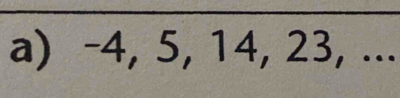 -4, 5, 14, 23, ...