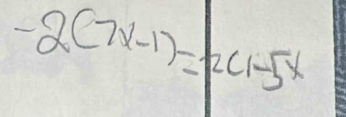 -2(7x-1)=|2(1-5x