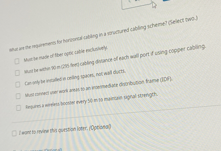 Solved: What are the requirements for horizontal cabling in a ...