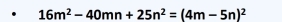 16m^2-40mn+25n^2=(4m-5n)^2