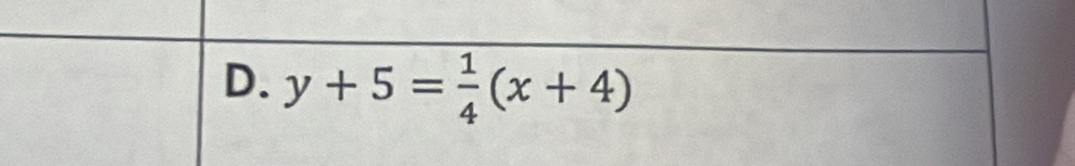 y+5= 1/4 (x+4)