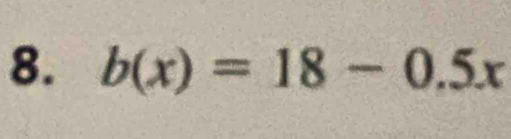 b(x)=18-0.5x