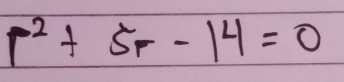 r^2+5r-14=0