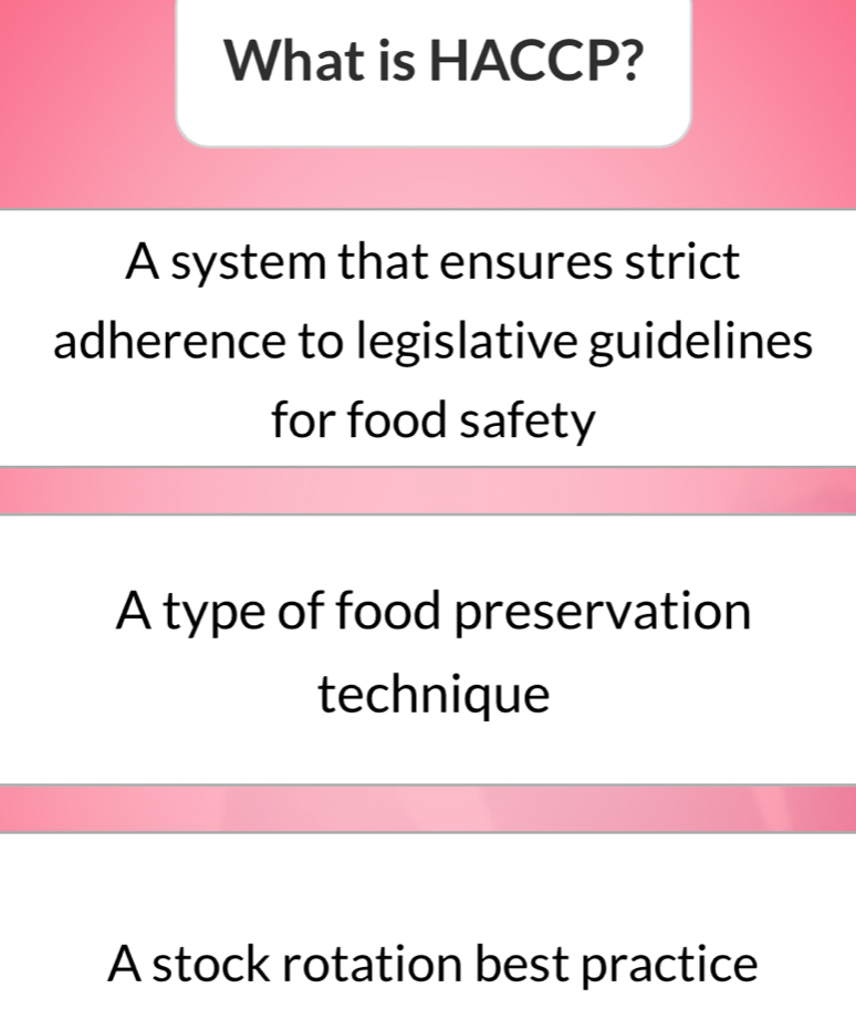 Solved: What is HACCP? A system that ensures strict adherence to ...