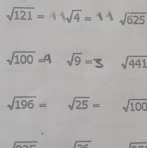 sqrt(121)= 1-sqrt(4)= sqrt(625)
√100 =4 sqrt(9)= sqrt(441)
sqrt(196)=sqrt(25)= sqrt(100)
∠