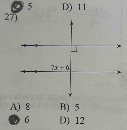 5 D) 11
27)
A) 8 B) 5
6 D) 12