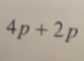 4p+2p