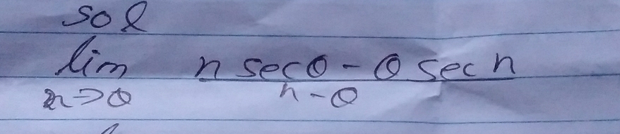 SoR
limlimits _nto Q (nsec θ -θ sec h)/n-θ  