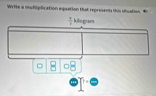 Write a multiplication equation that represents this situation. “