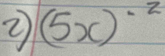 ② (5x)^-2