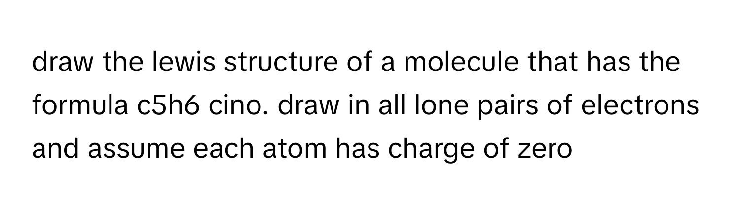 Solved: draw the lewis structure of a molecule that has the formula ...