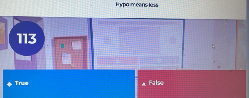 Hypo means less
113
True False