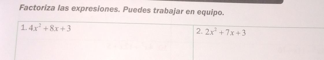 Factoriza las expresiones. Puedes trabajar en equipo.