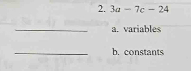 3a-7c-24
_a. variables 
_b. constants