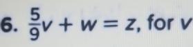  5/9 v+w=z , for v