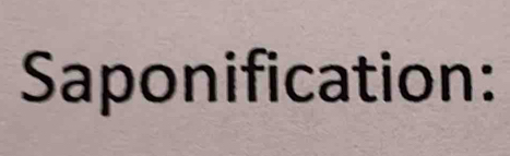 Saponification: