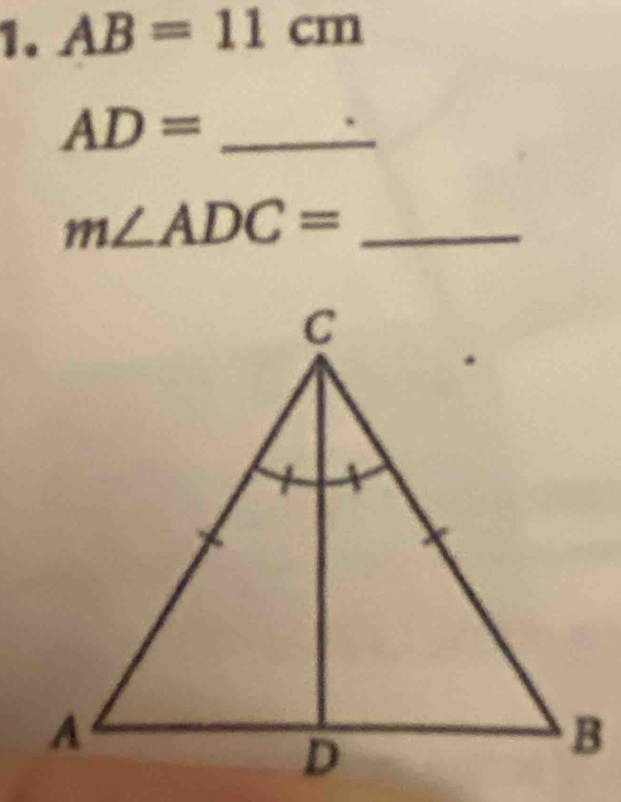 AB=11cm
_ AD=
m∠ ADC= _