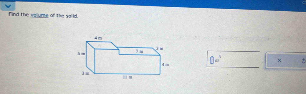 Find the volume of the solid.
1 m³ × 5