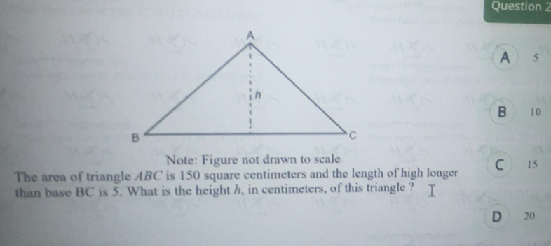 Giải quyết:A 5 B 10 Note: Figure not drawn to scale C The area of ...