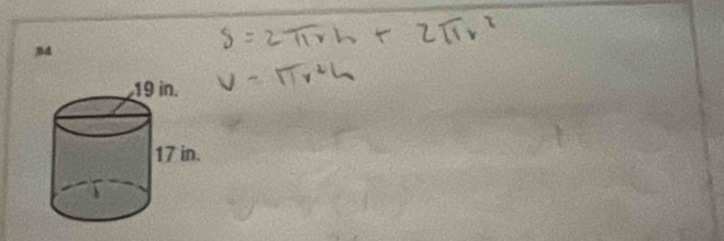 S=2π rh+2π r^2
V=π r^2h