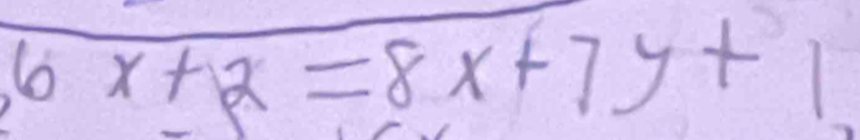 6x+12=8x+7y+1