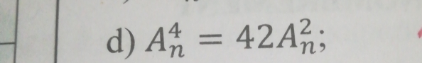 A_n^4=42A_n^2;