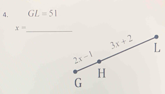 GL=51
_
x=
3x+2 L
2x-1
H
G